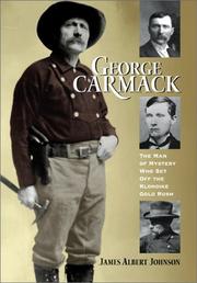 Cover of: George Carmack by James Albert Johnson