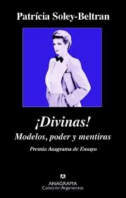 Cover of: ¡Divinas! : modelos, poder y mentiras