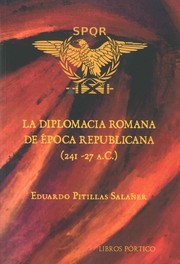 Cover of: La diplomacia romana de época republicana: (241-27 a. C.)