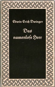 Cover of: Das namenlose Heer by Edwin Erich Dwinger