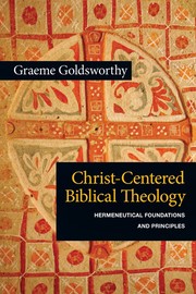 Cover of: Christ-Centered Biblical Theology: hermeneutical foundations and principles