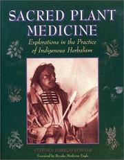 Cover of: Sacred Plant Medicine  by Stephen Harrod Buhner, Brooke Medicine Eagle
