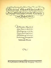 Cover of: Daniel Chodowieckis Künstlerfahrt nach Danzig im Jahre 1773: des Künstlers Tagebuch, dieser Reise in deutscher Übertragung und das Skizzenbuch in getreuer Nachbildung mit einer Einleitung