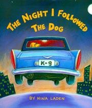 Cover of: The night I followed the dog by Nina Laden