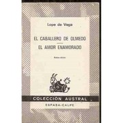 Cover of: El caballero de Olmedo / El amor enamorado