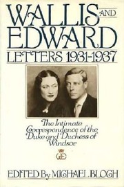 Cover of: Wallis and Edward: Letters 1931-1937: The Intimate Correspondence of the Duke and Duchess of Windsor