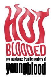 Cover of: Hot Blooded: New Monologues from the Members of Youngblood