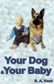 Cover of: Your Dog & Your Baby by Silvia Hartmann, ZAK