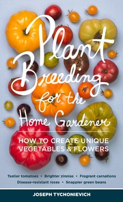 Cover of: Plant breeding for the home gardener