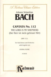 Cover of: Cantata No. 112 - Der Herr Ist Mein Getreuer Hirt: Kalmus Edition