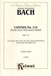 Cover of: Cantata No. 115: Mache Dich, Mein Geist, Bereit, Kalmus Edition