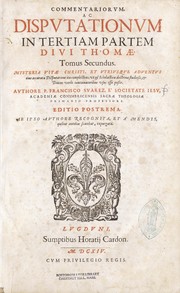 Cover of: Commentariorum ac disputationum, in tertiam partem diui Thomae, tomus primus[-quartus] ...