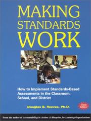 Cover of: Making Standards Work, 3rd Edition: How to Implement Standards-Based Assessments in the Classroom, School, and District