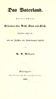 Cover of: Das Vaterland: aus der Schrift Gedanken über Recht, Staat und Kirche besonders abgedruckt, und mit Zusätzen und Anmerkungen begleitet