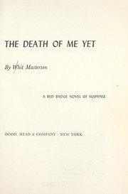 Cover of: The death of me yet.