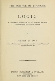 Cover of: The science of thought: logic, a systematic exposition of the nature, method, and relations of human thought