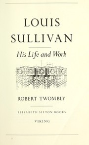 Cover of: Louis Sullivan: his life and work