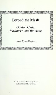 Cover of: Beyond the mask : Gordon Craig, movement, and the actor by 