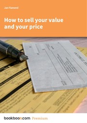 Cover of: How to sell your value and your price by 