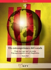 Cover of: Els estrangerismes del català: Com són i perquè en tenim. Una aproximació sociolingüística