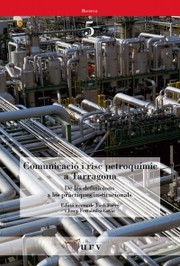 Cover of: Comunicació i risc petroquímic a Tarragona: De les definicions a les pràctiques institucionals