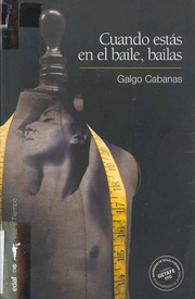Cover of: Cuando estás en el baile, bailas by 