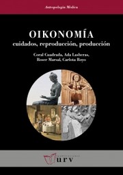 Cover of: Oikonomía: cuidados, reproducción, producción