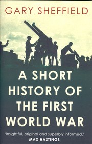 Cover of: A Short History of the First World War