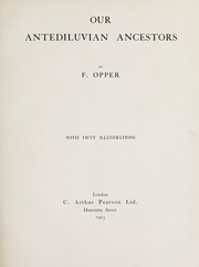 Cover of: Our antediluvian ancestors