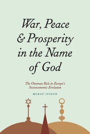 War, Peace, and Prosperity in the Name of God by Murat Iyigun