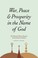 Cover of: War, Peace, and Prosperity in the Name of God