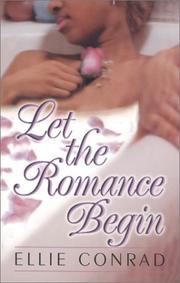 Cover of: Let the Romance Begin | Ellie Conrad