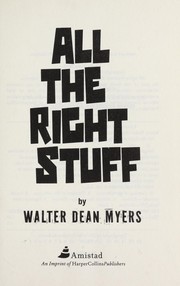 Cover of: All the right stuff by Walter Dean Myers