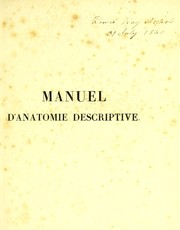 Cover of: Manuel d'anatomie descriptive du corps humain. Repr©♭sent©♭e en planches lithographi©♭es