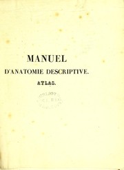 Cover of: Manuel d'anatomie descriptive du corps humain. Repr©♭sent©♭e en planches lithographi©♭es