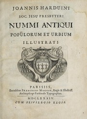 Cover of: Joannis Harduini Soc. Jesu presbyteri Nummi antiqui populorum et urbium illustrati