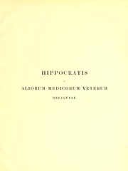 Cover of: [Hippokratous kai all¿n iatr¿n palai¿n leipsana]: Hippocratis et aliorum medicorum veterum reliquiae