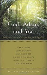 Cover of: God, Adam, and You: Biblical Creation Defended and Applied