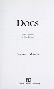 Cover of: Dogs: a dictionary of dog breeds