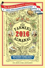 Cover of: Old Farmer's Almanac - 2016: Since 1792 - Useful with a pleasant degree of humor