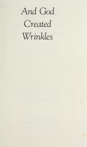 Cover of: And God created wrinkles by E. Jane Mall
