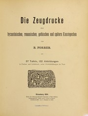 Cover of: Die Zeugdrucke der byzantinischen, romanischen, gothischen und spätern Kunstepochen