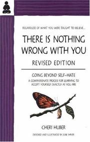 Cover of: There Is Nothing Wrong with You by Cheri Huber