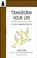 Cover of: Transform Your Life