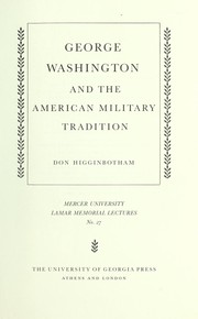 Cover of: George Washington and the American military tradition by Don Higginbotham
