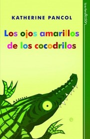 Cover of: Los ojos amarillos de los cocodrilos by 