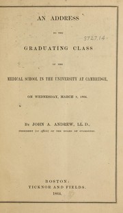 Cover of: An address to the graduating class of the Medical school in the university of Cambridge