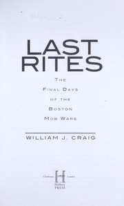 Cover of: Last rites: the final days of the Boston mob wars