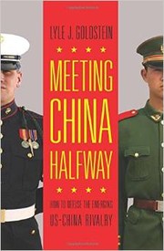 Meeting China Halfway by Lyle Goldstein