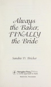 Cover of: Always the baker, finally the bride